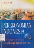 PEREKONOMIAN INDONESIA : Tantangan dan Harapan Bagi Kebangkitan Indonesia