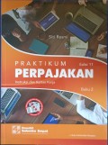 PRAKTIKUM PERPAJAKAN : INSTRUKSI DAB KERTAS KERJA (BUKU 2 SERI 11)