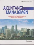 AKUNTANSI MANAJEMEN : Informasi untuk Pengambilan Keputusan Strategis