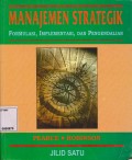 MANAJEMEN STRATEGIK : FORMULASI, IMPLEMENTASI, DAN PENGENDALIAN JILID 1