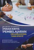 BUNGA RAMPAI PERAN KRITIS PEMBELAJARAN ORGANISASIONAL YANG EFEKTIF