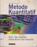 METODE KUANTITATIF : Teori dan Aplikasi Untuk Bisnis dan Ekonomi