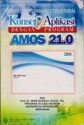 MODEL PERSAMAAN STRUKTURAL KONSEP & APLIKASI DENGAN PROGRAM AMOS 21.0