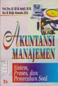 AKUNTANSI MANAJEMEN : SISTEM, PROSES DAN PEMECAHAN SOAL