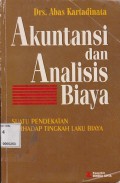 AKUNTANSI DAN ANALISIS BIAYA : SUATU PENDEKATAN TERHADAP TINGKAH LAKU BIAYA