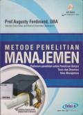 METODOLOGI PENELITIAN MANAJEMEN : PEDOMAN PENELITIAN UNTUK PENULISAN SKRIPSI TESIS DAN DISERTASI ILMU MANAJEMEN